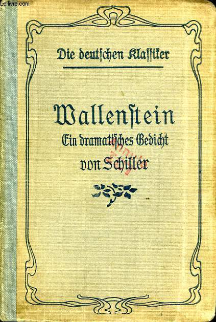 WALLENSTEIN, EIN GRAMMATISCHES GEDICHT - SCHILLER Fr. VON, Von H. LOISEAU - 1913 - Afbeelding 1 van 1