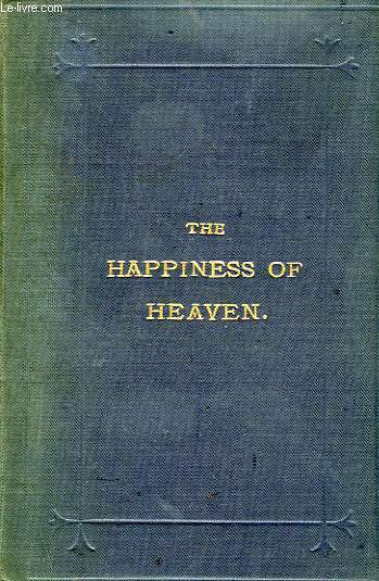 THE HAPPINESS OF HEAVEN