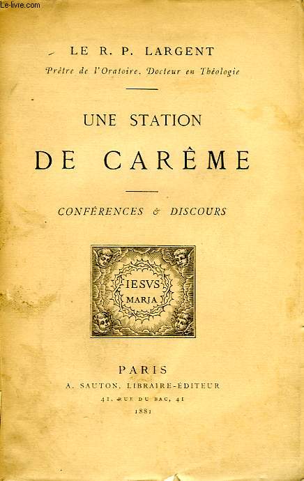 UNE STATION DE CAREME, CONFERENCES ET DISCOURS