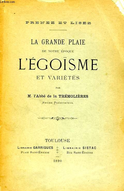 LA GRANDE PLAIE DE NOTRE EPOQUE, L'EGOISME