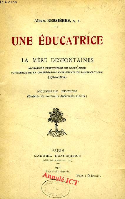 UNE EDUCATRICE, LA MERE DESFONTAINES