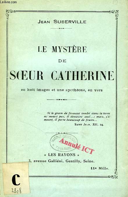 LE MYSTERE DE SOEUR CATHERINE, EN HUIT IMAGES ET UN APOTHEOSE EN VERS