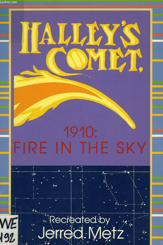 HALLEY'S COMET, 1910: FIRE IN THE SKY