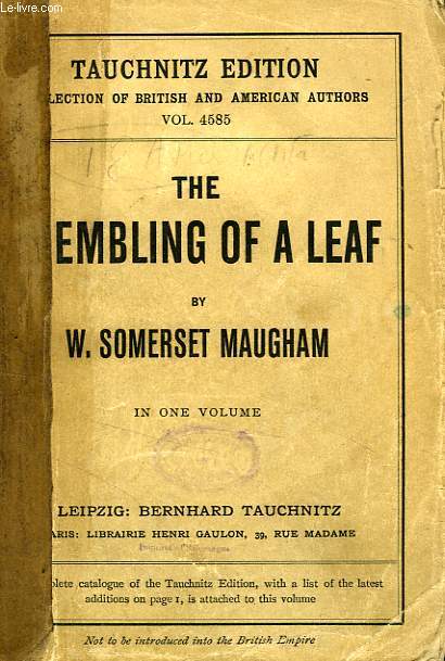 THE TREMBLING OF A LEAF, LITTLE STORIES OF THE SOUTH SEA ISLANDS (VOL. 4585), IN ONE VOLUME