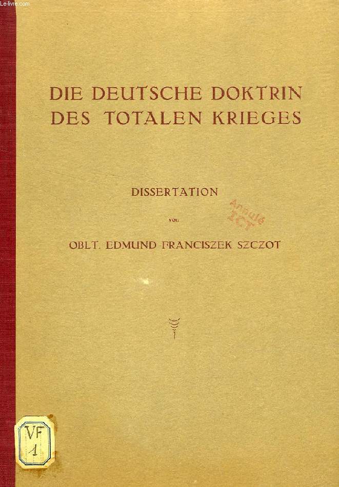 DIE DEUTSCHE DOKTRIN DES TOTALEN KRIEGES (DISSERTATION)