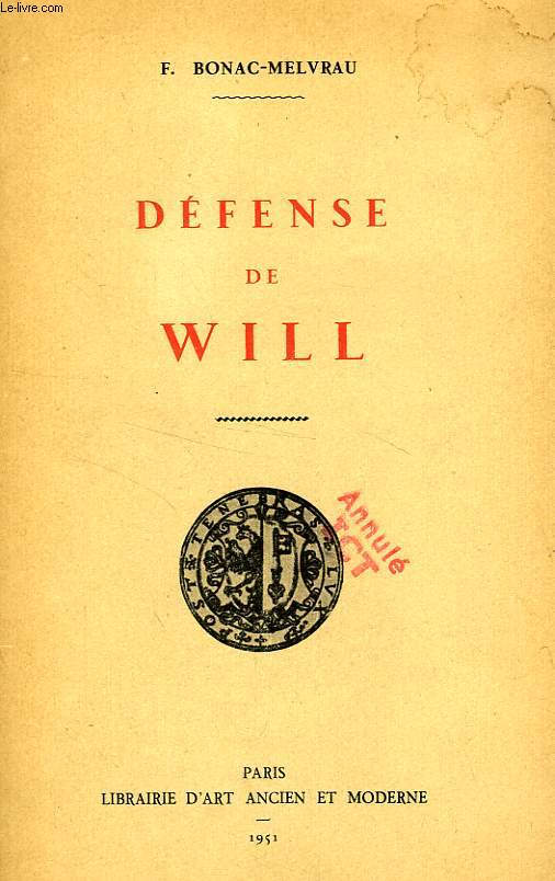 DEFENSE DE WILL, LA VERITABLE IDENTITE DE WILLIAM SHAKESPEARE