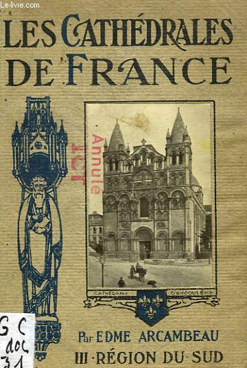 LES CATHEDRALES DE FRANCE, TOME III, REGION DU SUD