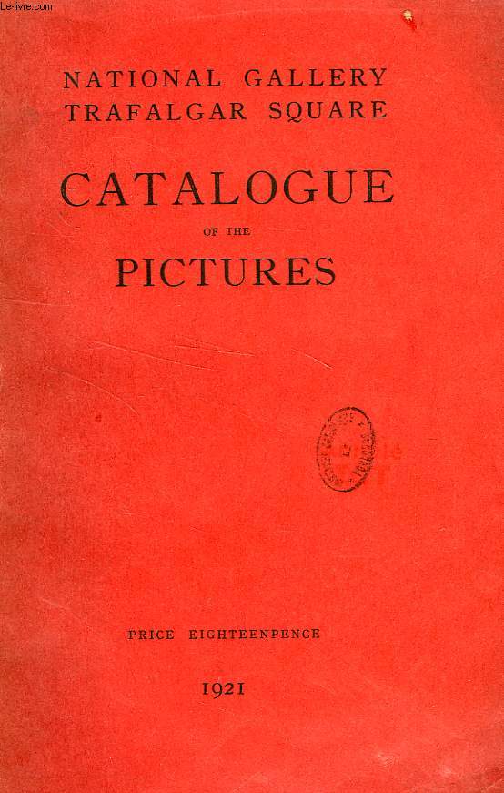 NATIONAL GALLERY TRAFALGAR SQUARE, CATALOGUE OF THE PICTURES