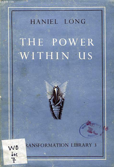 THE POWER WITHIN US, CABEZA DE VACA'S RELATION OF HIS JOURNEY FROM FLORIDA TO THE PACIFIC, 1528-1536