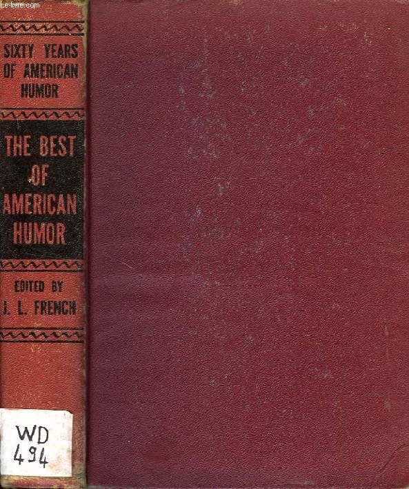 THE BEST OF AMERICAN HUMOR, FROM MARK TWAIN TO BENCHLEY, A PROSE ANTHOLOGY