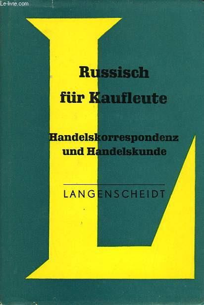 RUSSISCH FUR KAUFLEUTE, HANDELSKORRESPONDENZ UND HANDELSKUNDE