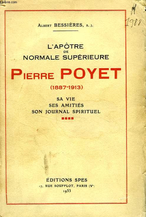 L'APOTRE DE NORMALE SUPERIEURE, PIERRE POYET (1887-1913)