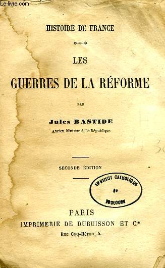 LES GUERRES DE LA REFORME