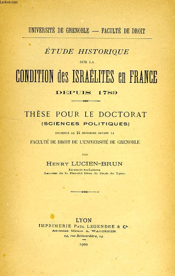 ETUDE HISTORIQUE SUR LA CONDITION DES ISRAELITES EN FRANCE DEPUIS 1789 (THESE)