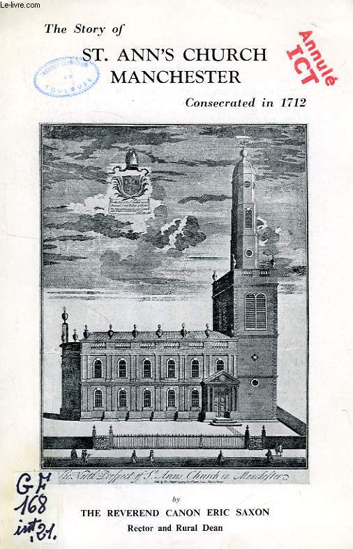 THE STORY OF St. ANN'S CHURCH MANCHESTER, CONSECRATED IN 1712