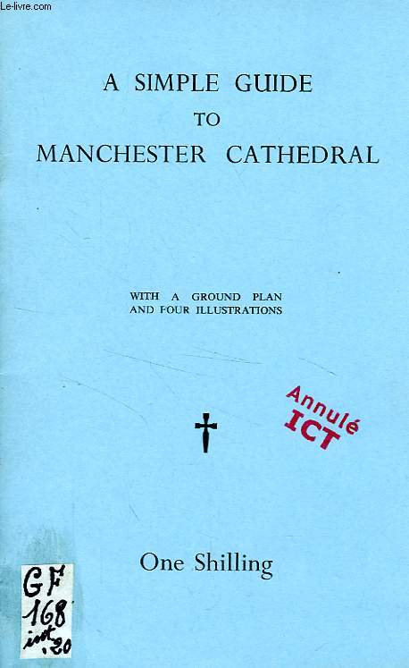 A SIMPLE GUIDE TO MANCHESTER CATHEDRAL