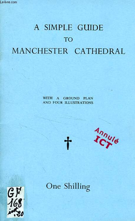 A SIMPLE GUIDE TO MANCHESTER CATHEDRAL