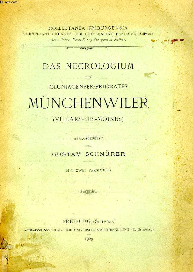 DAS NECROLOGIUM DES CLUNIACENSER-PRIORATES MUNCHENWILER (VILLARS-LES-MOINES)