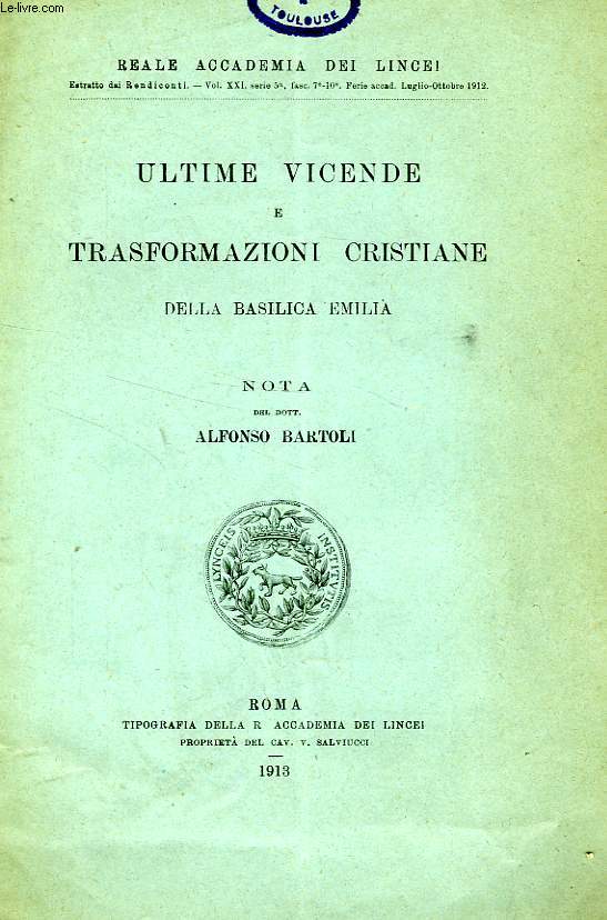 ULTIME VICENDE E TRASFORMAZIONI CRISTIANE DELLA BASILICA EMILIA