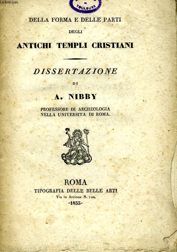 DELLA FORMA E DELLE PARTI DEGLI ANTICHI TEMPLI CRISTIANI (DISSERTAZIONE)