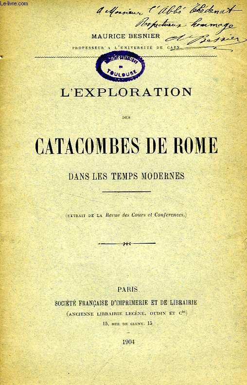 L'EXPLORATION DES CATACOMBES DE ROME DANS LES TEMPS MODERNES