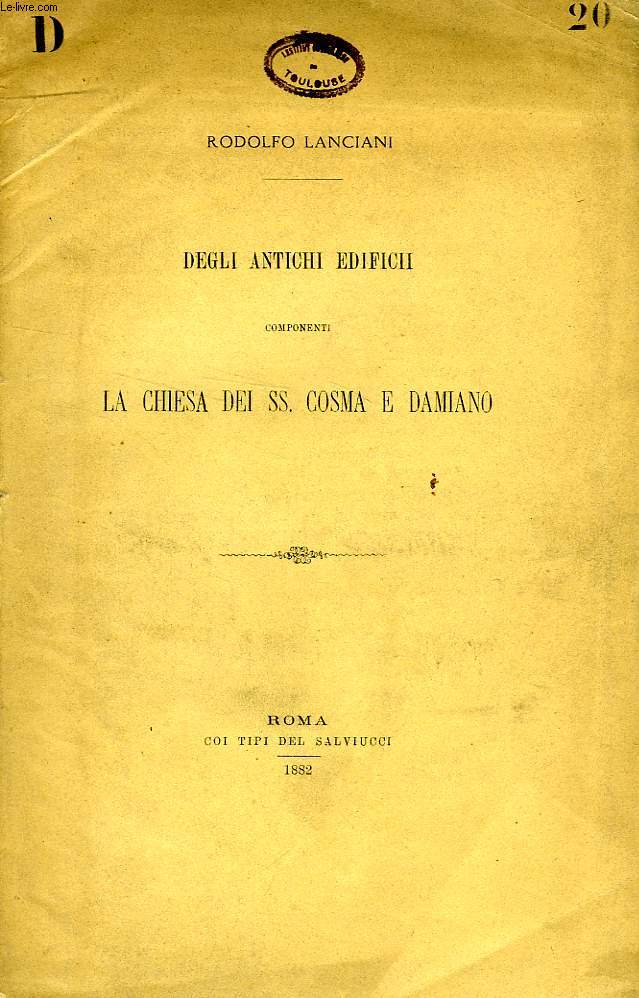 DEGLI ANTICHI EDIFICI COMPONENTI LA CHIESA DEI SS. COSMA E DAMIANO