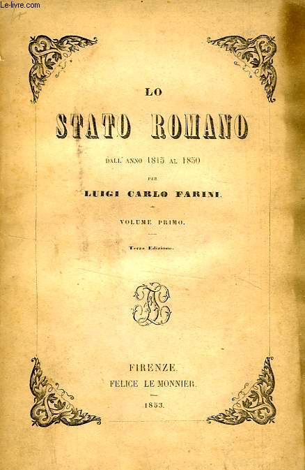 LO STATO ROMANO DALL'ANNO 1815 AL 1850, VOLUME I