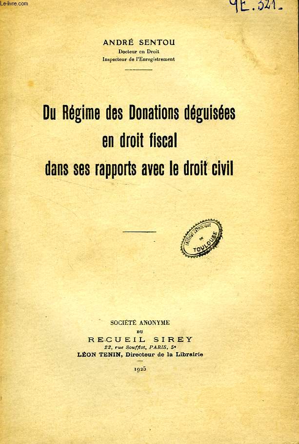 DU REGIME DES DONATIONS DEGUISEES EN DROIT FISCAL DANS SES RAPPORTS AVEC LE DROIT CIVIL