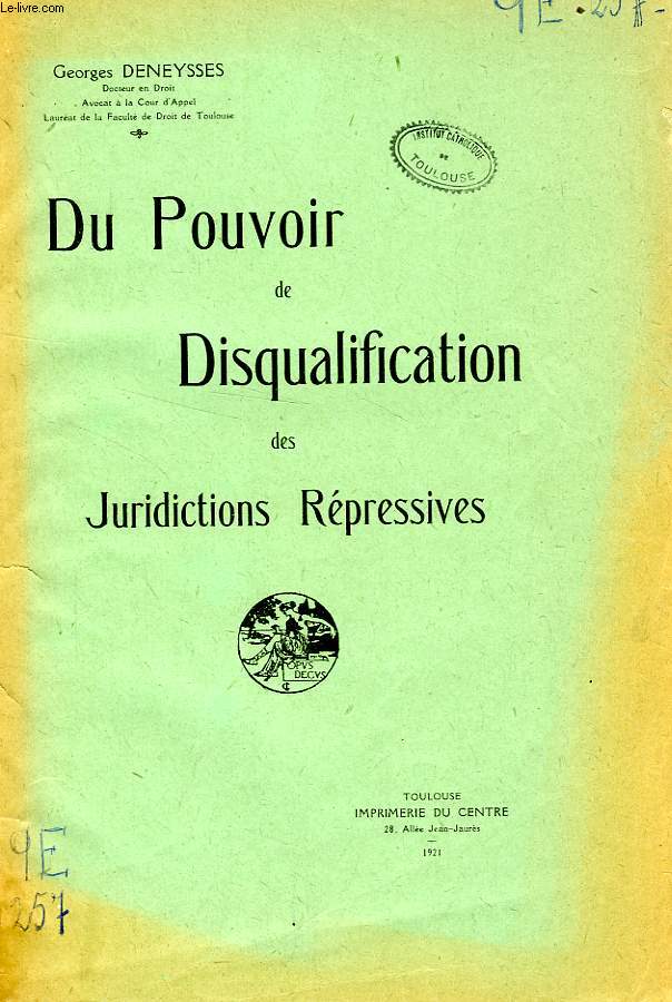 DU POUVOIR DE DISQUALIFICATION DES JURIDICTIONS REPRESSIVES