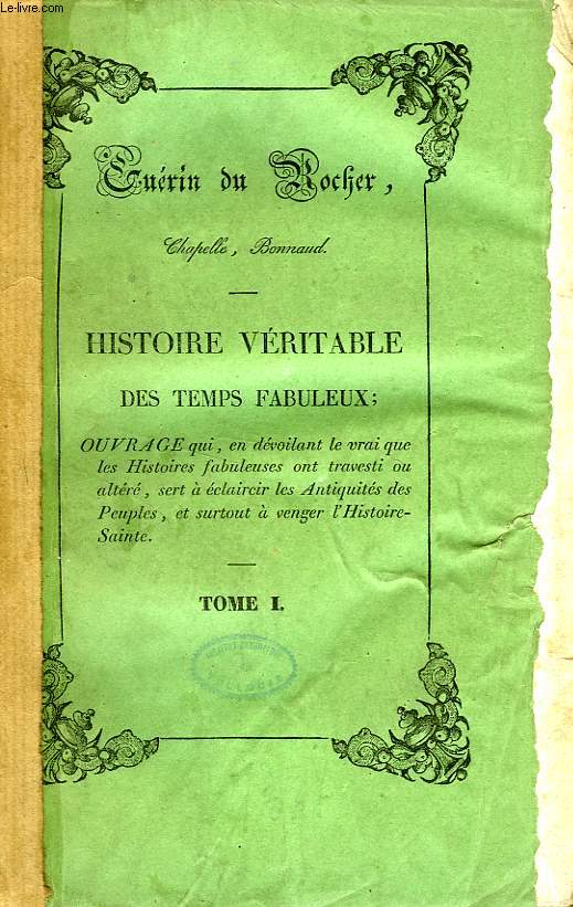 HISTOIRE VERITABLE DES TEMPS FABULEUX, 3 TOMES