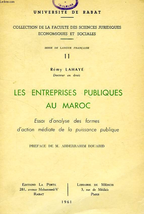 LES ENTREPRISES PUBLIQUES AU MAROC, ESSAI D'ANALYSE DES FORMES D'ACTION MEDIATE DE LA PUISSANCE PUBLIQUES