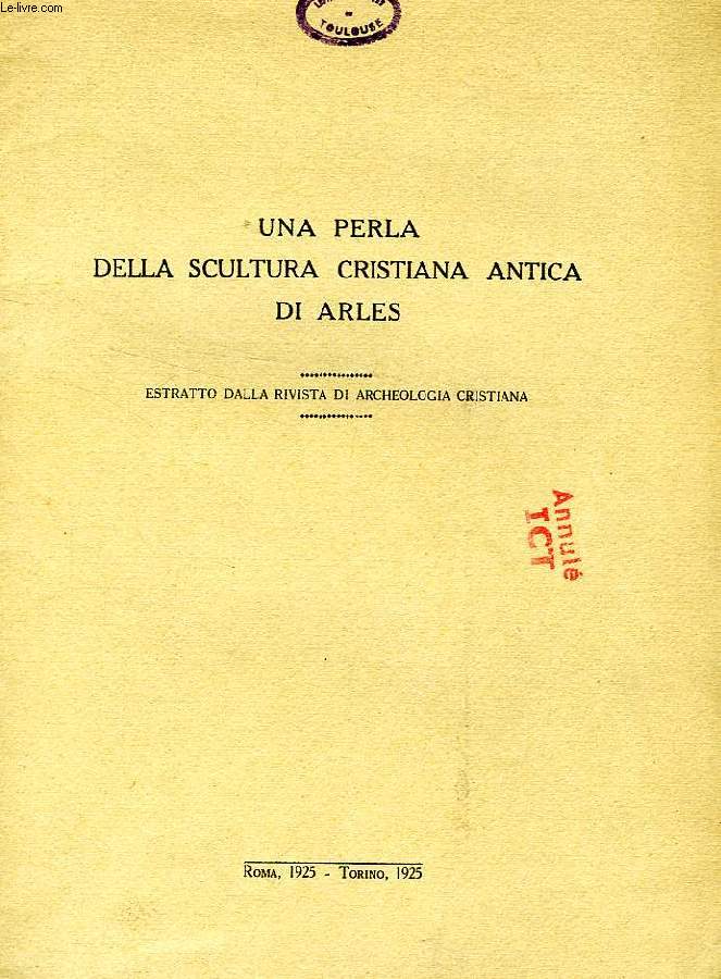 UNA PERLA DELLA SCULTURA CRISTIANA ANTICA DI ARLES