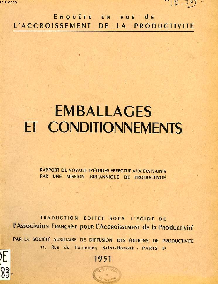 EMBALLAGES ET CONDITIONNEMENTS, RAPPORT DU VOYAGE D'ETUDE EFFECTUE AUX ETATS-UNIS PAR UNE MISSION BRITANNIQUE DE PRODUCTIVITE