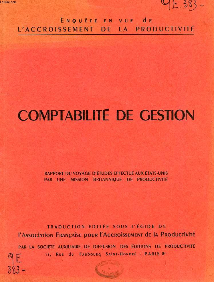 COMPTABILITE DE GESTION, RAPPORT DU VOYAGE D'ETUDE EFFECTUE AUX ETATS-UNIS PAR UNE MISSION BRITANNIQUE DE PRODUCTIVITE
