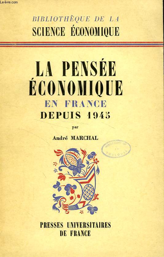 LA PENSEE ECONOMIQUE EN FRANCE DEPUIS 1945