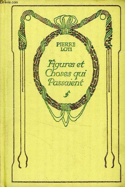 FIGURES ET CHOSES QUI PASSAIENT