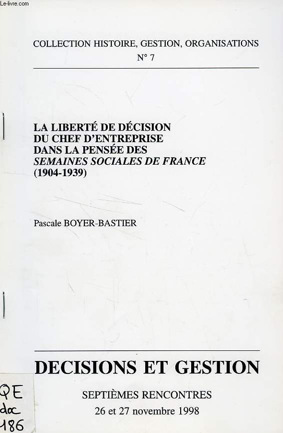 LA LIBERTE DE DECISION DU CHEF D'ENTREPRISE DANS LA PENSEE DES 'SEMAINES SOCIALES DE FRANCE' (1904-1939)