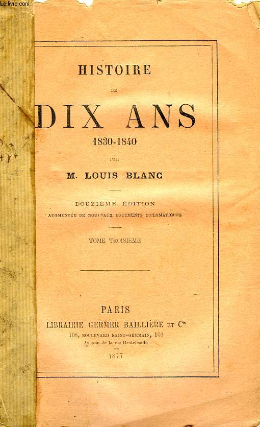 HISTOIRE DE DIX ANS, 1830-1840, TOME III