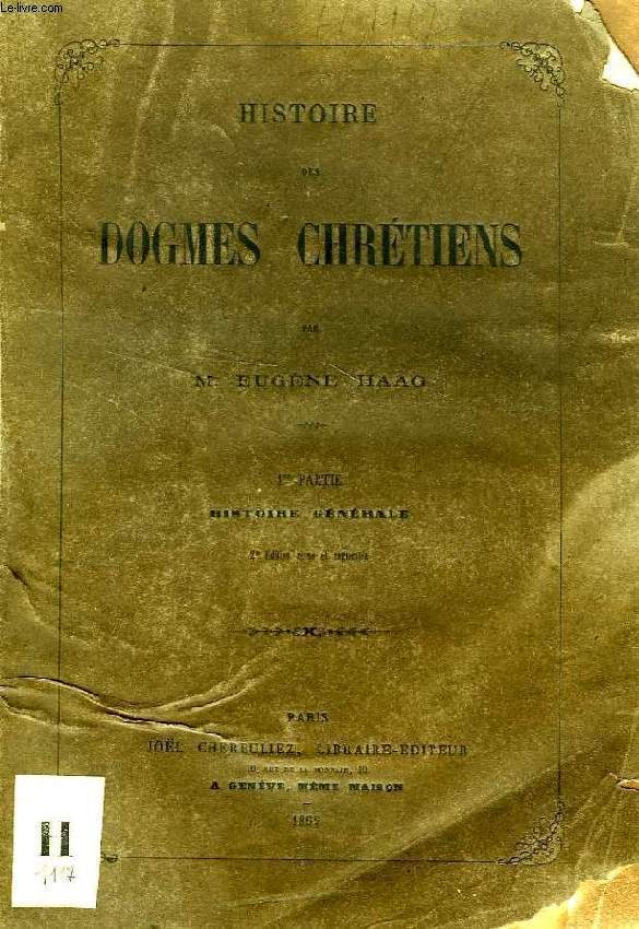 HISTOIRE DES DOGMES CHRETIENS, 2 TOMES