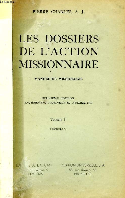 LES DOSSIERS DE L'ACTION MISSIONNAIRE, MANUEL DE MISSIOLOGIE, VOL. I, FASC. V