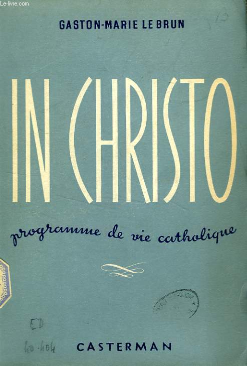 IN CHRISTO !, PROGRAMME DE VIE CATHOLIQUE