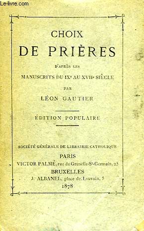 CHOIX DE PRIERES D'APRES LES MANUSCRITS DU IXe AU XVIIe SIECLE