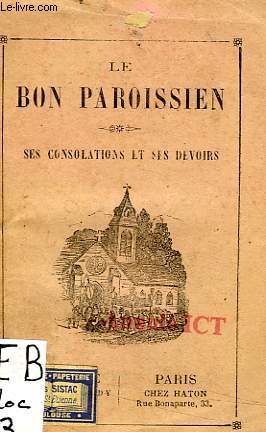 LE BON PAROISSIEN, SES CONSOLATIONS ET SES DEVOIRS