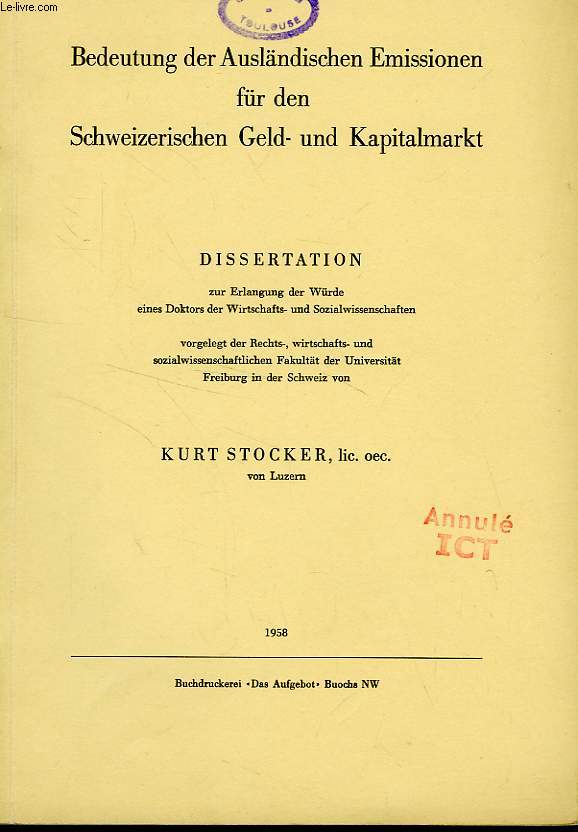 BEDEUTUNG DER AUSLANDISCHEN EMISSIONEN FUR DEN SCHWEIZERISCHEN GELD- UND KAPITALMARKT (DISSERTATION)