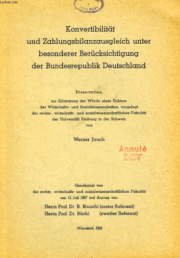 KONVERTIBILITAT UND ZAHLUNGSBILANZAUSGLEICH UNTER BESONDERER BERUCKSICHTIGUNG DER BUNDESREPUBLIK DEUTSCHLAND (DISSERTATION)