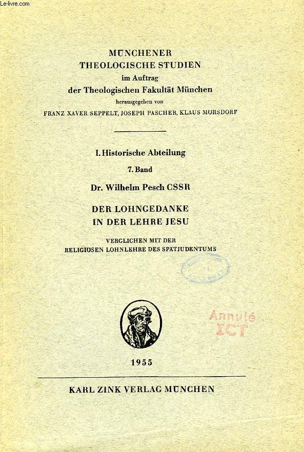 DER LOHNGEDANKE IN DER LEHRE JESU, VERGLICHEN MIT DER RELIGIOSEN LOHNLEHRE DES SPATJUDENTUMS