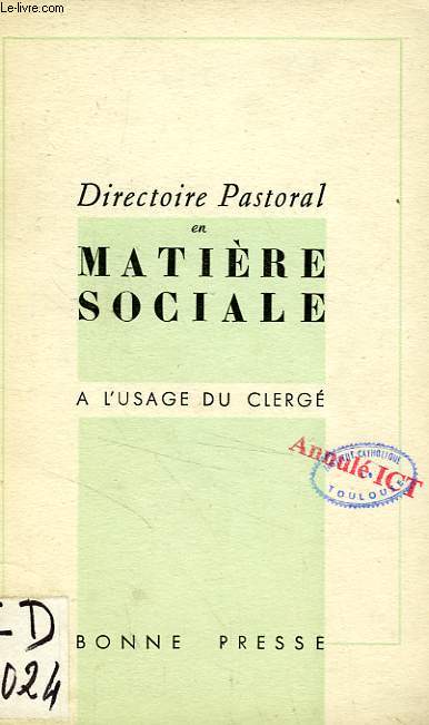 DIRECTOIRE PASTORAL EN MATIERE SOCIALE, A L'USAGE DU CLERGE