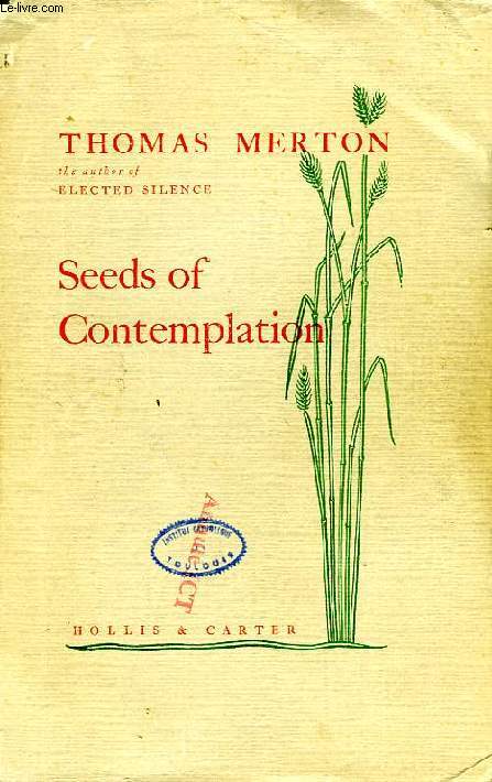 SEEDS OF CONTEMPLATION