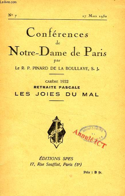 CONFERENCES DE NOTRE-DAME DE PARIS, N 7, 27 MARS 1932, LES JOIES DU MAL