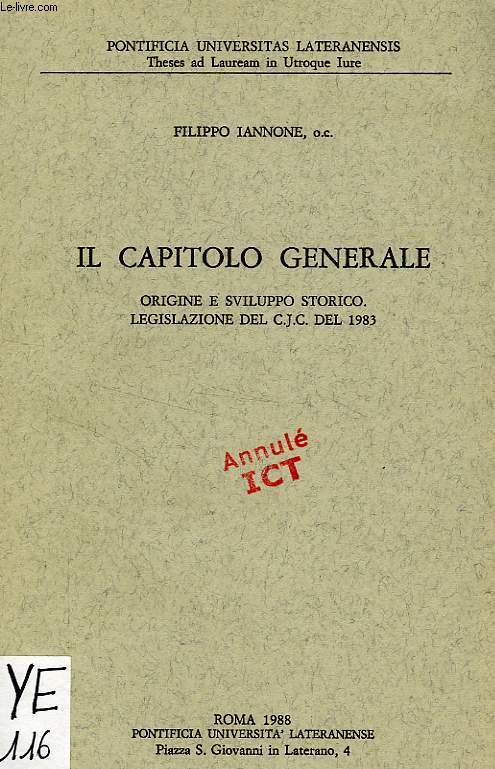 IL CAPITOLO GENERALE, ORIGINE E SVILUPPO STORICO, LEGISLAZIONE DEL C.J.C. DEL 1983